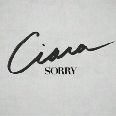Ciara X Savage C- Sorry Remix