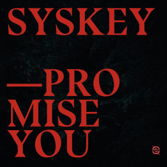 Syskey - Promise You