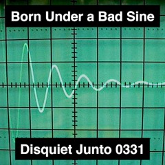 Disquiet Junto Project 0331: Born Under a Bad Sine