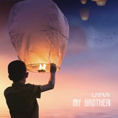 Lasmar - My Brother (Original Mix)