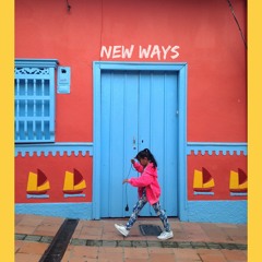 New Ways (feat. Elijah Velazquez)