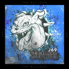 J69 - The Bulldog (Vamos Remix) FREE DOWNLOAD