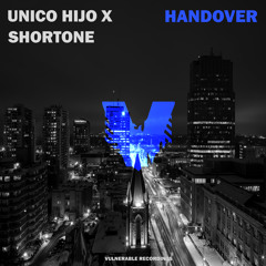 Unico Hijo, Shortone - Handover