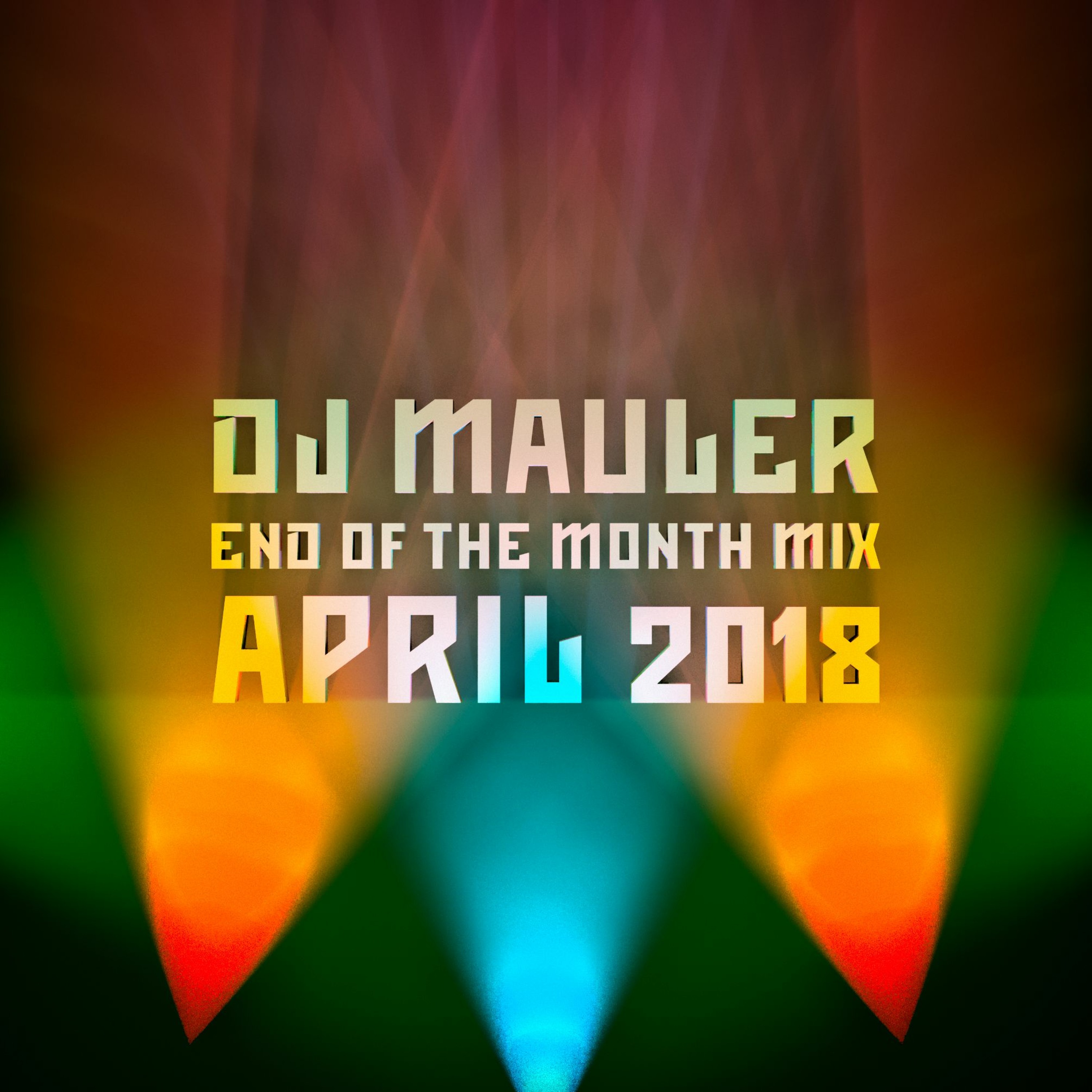 DJ Mauler - End Of The Month April Mix 2018 (LSE 410) episode artwork