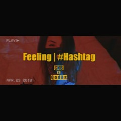 CNB x Q o d ë s - Feeling #Hashtag