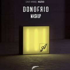 Kazoo Me Coman Your Love (Donofrio Mashup)