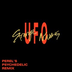 Strange Names - UFO (Perel's Psychedelic Remix)