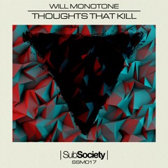 Will Monotone - Thoughts That Kill (Original Mix)