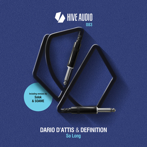 Hive Audio 083 - Dario D'Attis & Definition - So Long