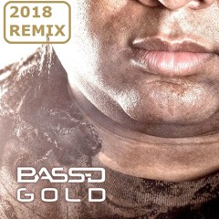 Bass-D - Gold (2018 Remix) (Free Download)