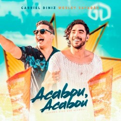 VS Acabou, Acabou - Gabriel Diniz ft. Wesley Safadão