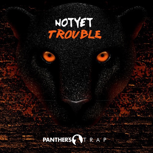 NotYet - Trouble