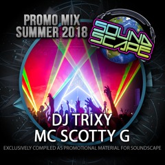 DJ Trixy - MC Scotty G - SoundScape Promo Mix 2018