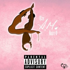 4 A.M. - Ezy Ft. Reef