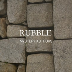 Mystery Authors - Rubble (Prod. The Author)