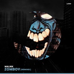 Malikk - It's Not Zomboy (Malikk Night Version) - Loulou records (LLR153)(release date 18 may)