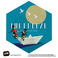 THE BREEZE By AlexUnder Base @ C FM #145 [Soundcloud]