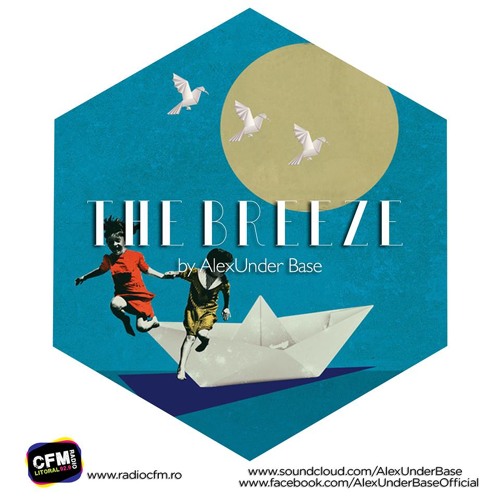 THE BREEZE By AlexUnder Base @ C FM #145 [Soundcloud]