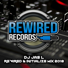 DJ Jas L - Rewired & Initialize Mix 2018