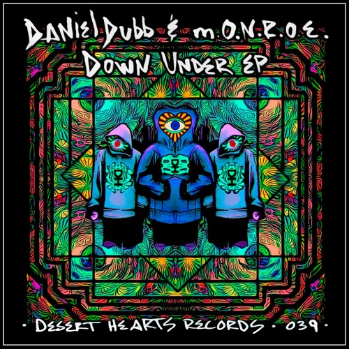 Stream Daniel Dubb M O N R O E Down Under Original Mix By Desert Hearts Records Listen Online For Free On Soundcloud