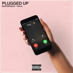 Master Peace & Mills - Plugged Up