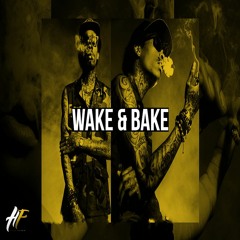 Wake & Bake [Wiz Khalifa Type]