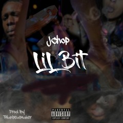 Jchop - Lil Bit (Prod. By Twanbeatmaker)