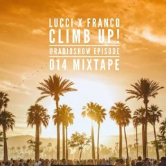 Lucci & Franco Presents 'Climb Up' Radioshow 518