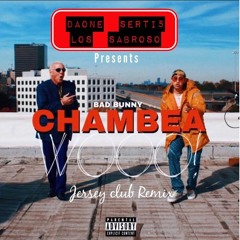 Chambea X Jersey Club Remi DaOne x DjLos x Dj seti 5 x Dj Sabroso