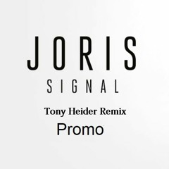 Joris - Signal (Tony Heider Remix) Promo Snippet