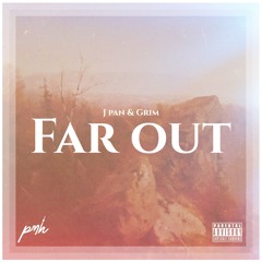 Far Out - J Pan and Grim (Official Audio)