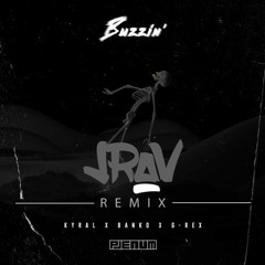 Kyral × Banko ✖ G-REX - Buzzin' (JRav Remix)