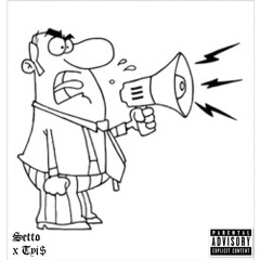 Setto Montana- To Much Talk Ft. TYI$