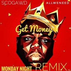 Monday Night - Get Money Remix