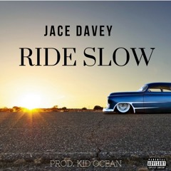 Ride Slow (Prod. Kid Ocean)