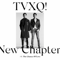 TVXQ - The Chance Of Love (English Cover)