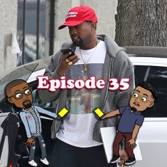 Episode 35: Make Kanye Kanye Again