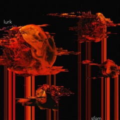 sfam - Lurk