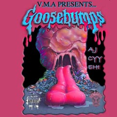EHI Versatile-Goosebumps(ft.Aj,Cyyy)