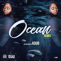OCEAN REMIX- A.DUB