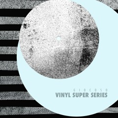 Vinyl Super Series by Giocoso