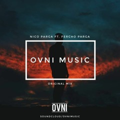 Ovni Music - Nico Parga Ft. Fercho Pargas (Original Mix)[Free download]