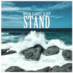 When Giants Sleep - Stand