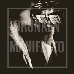 Drunken Manifesto