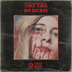 Faytal - No Escape
