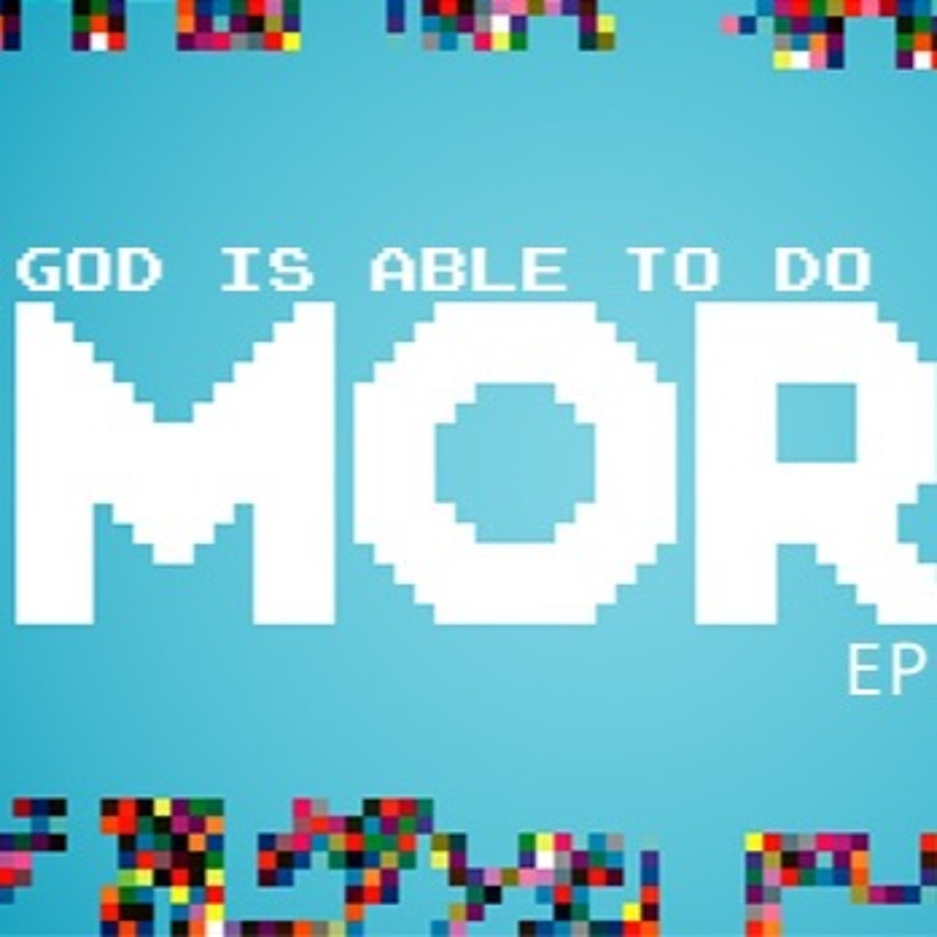 God is able to do MORE episode artwork