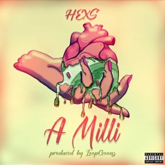 A Milli (Prod. LoopGoonz)
