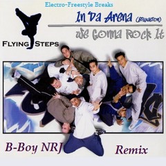 Flying Steps - We Gonna Rock It (feat. B-Boy NRJ Remix) Part 2