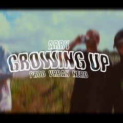 Arry - Growing Up (prod. Urban Nerd Beats)