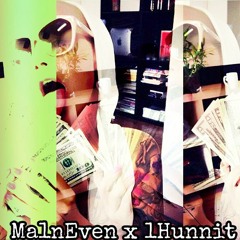 Ma1nEvent 1Hunnit